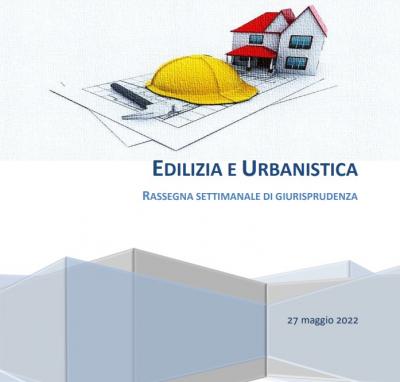 Edilizia_e_urbanistica_focus_settimanale_sulla_giurisprudenza_27_maggio